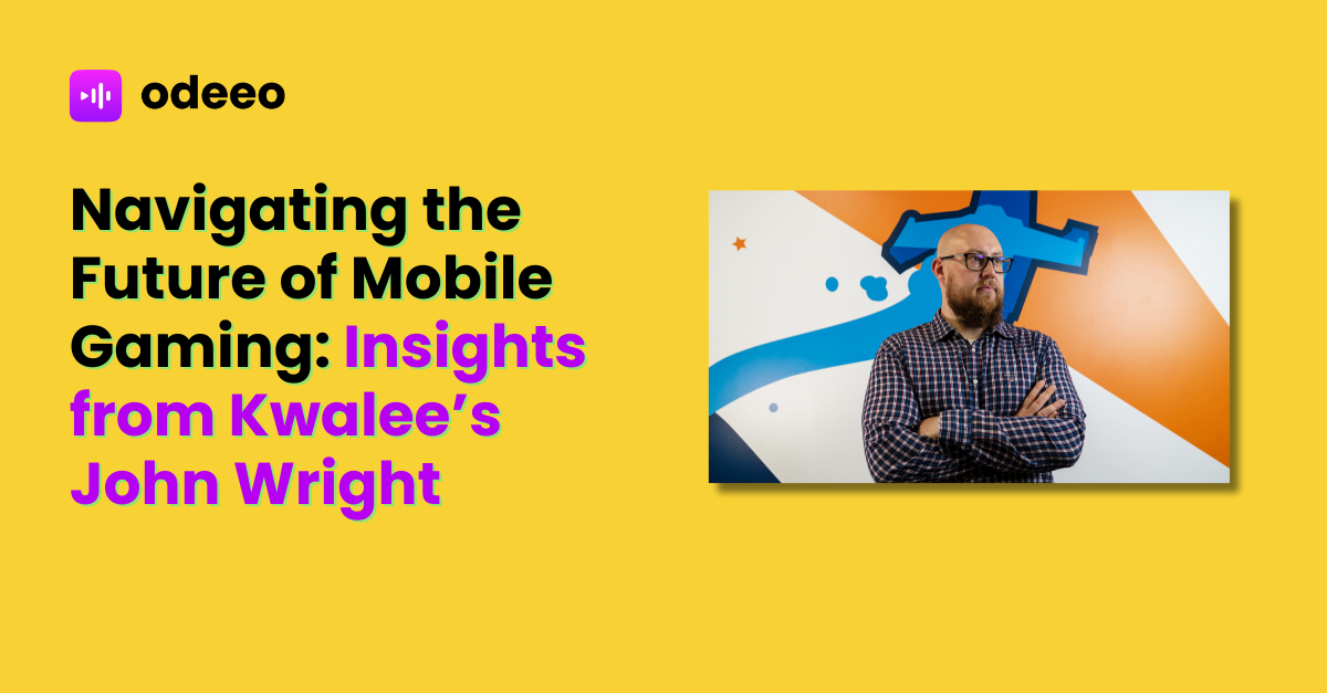 Navigating the  Future of Mobile Gaming_ Insights from Kwalee’s John Wright